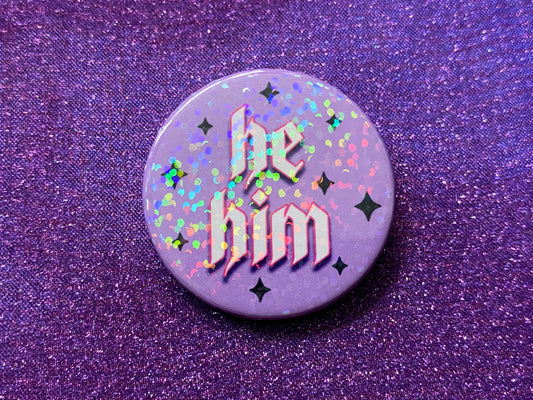 HE/HIM - Holographic Pin Badge