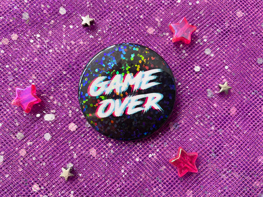 GAME OVER - Holographic Pin Badge