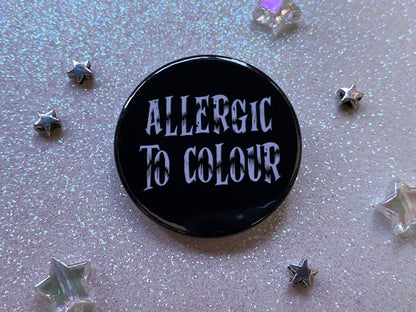 ALLERGIC TO COLOUR - Wednesday Pin Badge