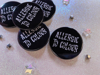 ALLERGIC TO COLOUR - Wednesday Pin Badge