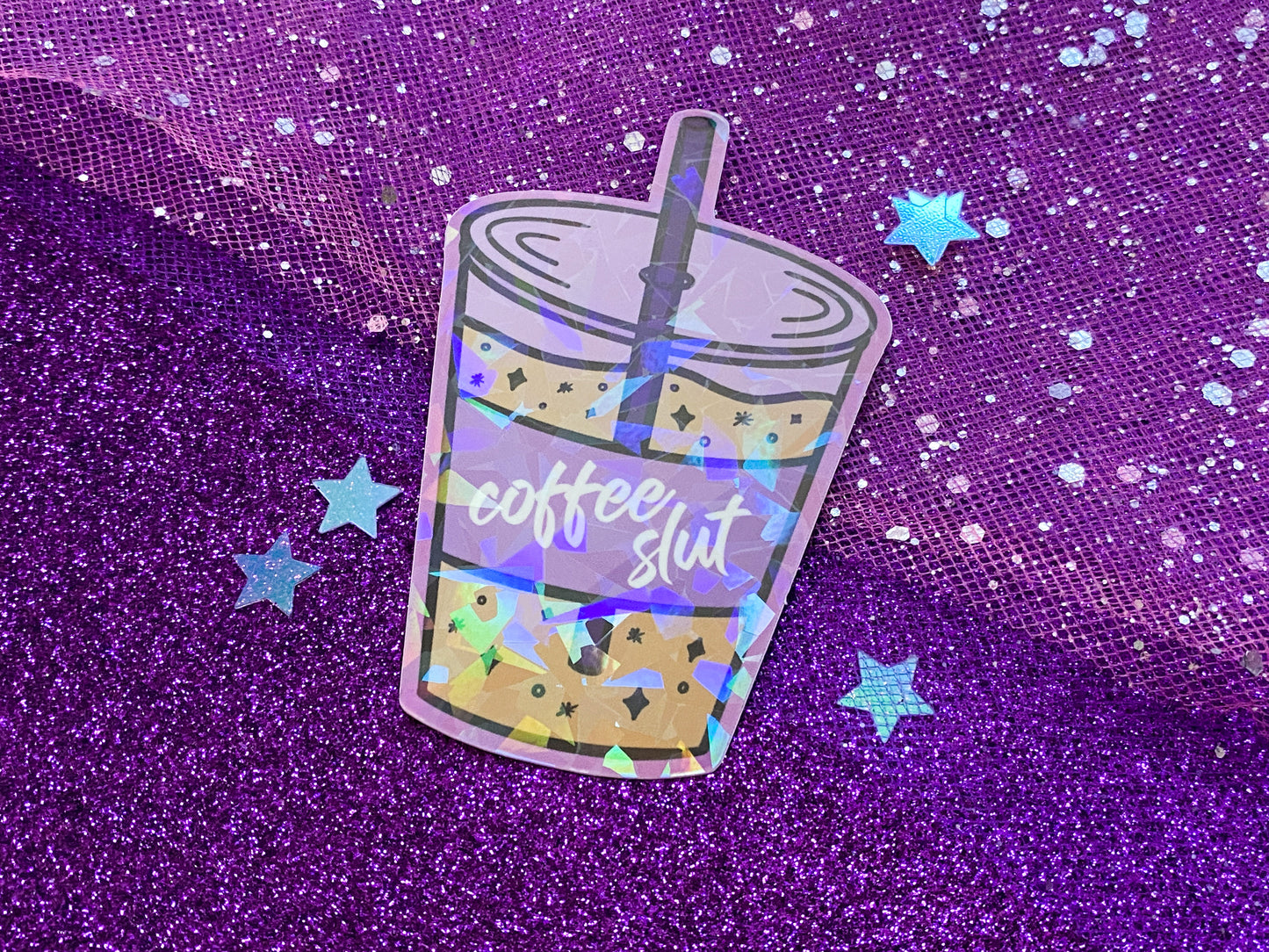 COFFEE SLUT - Holographic Vinyl Sticker