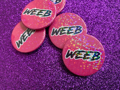 WEEB - Holographic Pin Badge